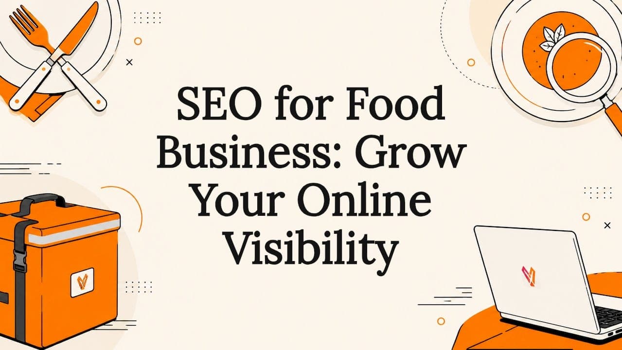 SEO for Food Business: Grow Your Online Visibility