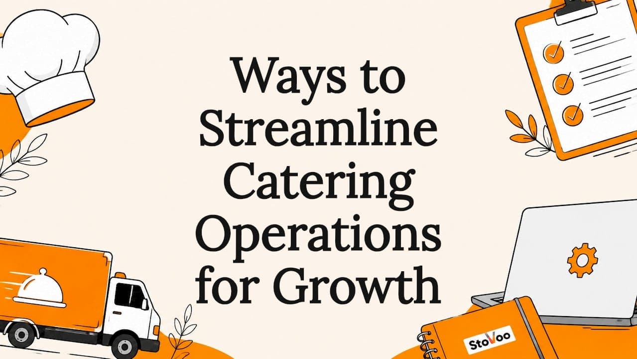 Ways to Streamline Catering Operations for Growth
