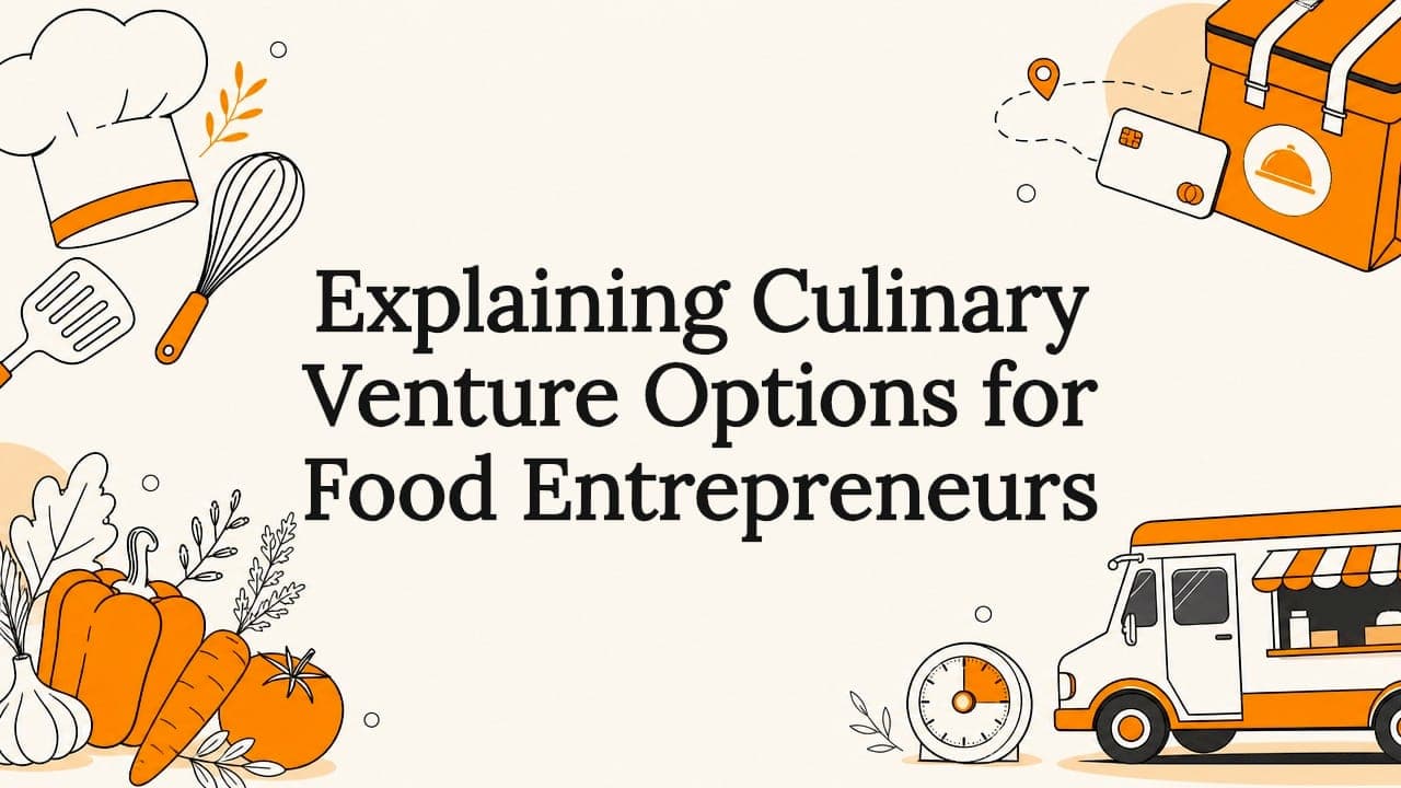 Explaining Culinary Venture Options for Food Entrepreneurs