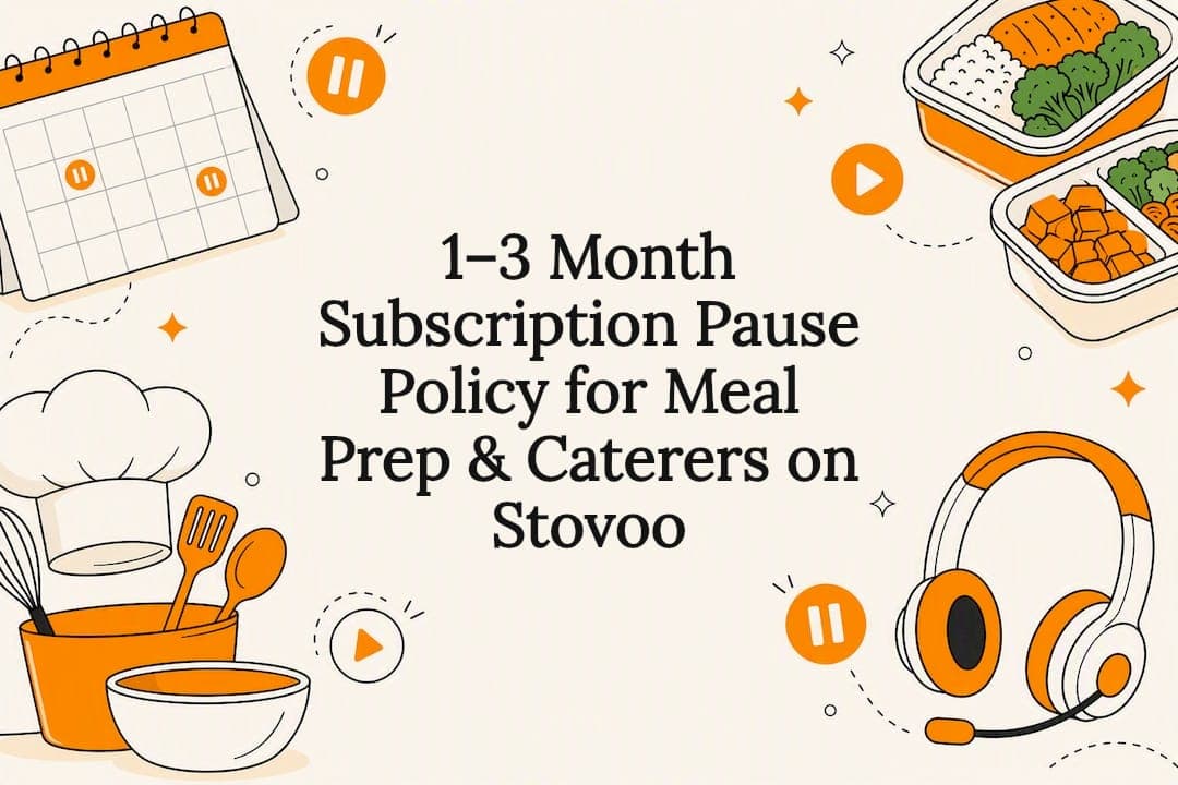 1–3 Month Subscription Pause Policy for Meal Prep & Caterers on Stovoo